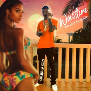 收聽Dj Jahfa的Waistline (feat. PNDRN) (Explicit)歌詞歌曲