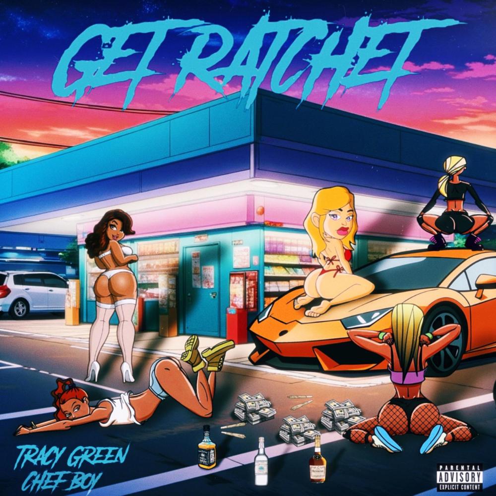 GET RATCHET (feat. Chef Boy) (Explicit)