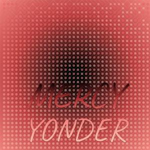 ดาวน์โหลดและฟังเพลง Mercy Yonder พร้อมเนื้อเพลงจาก Keit Tiann