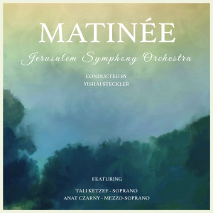 Album Matinée from Jerusalem Symphony Orchestra