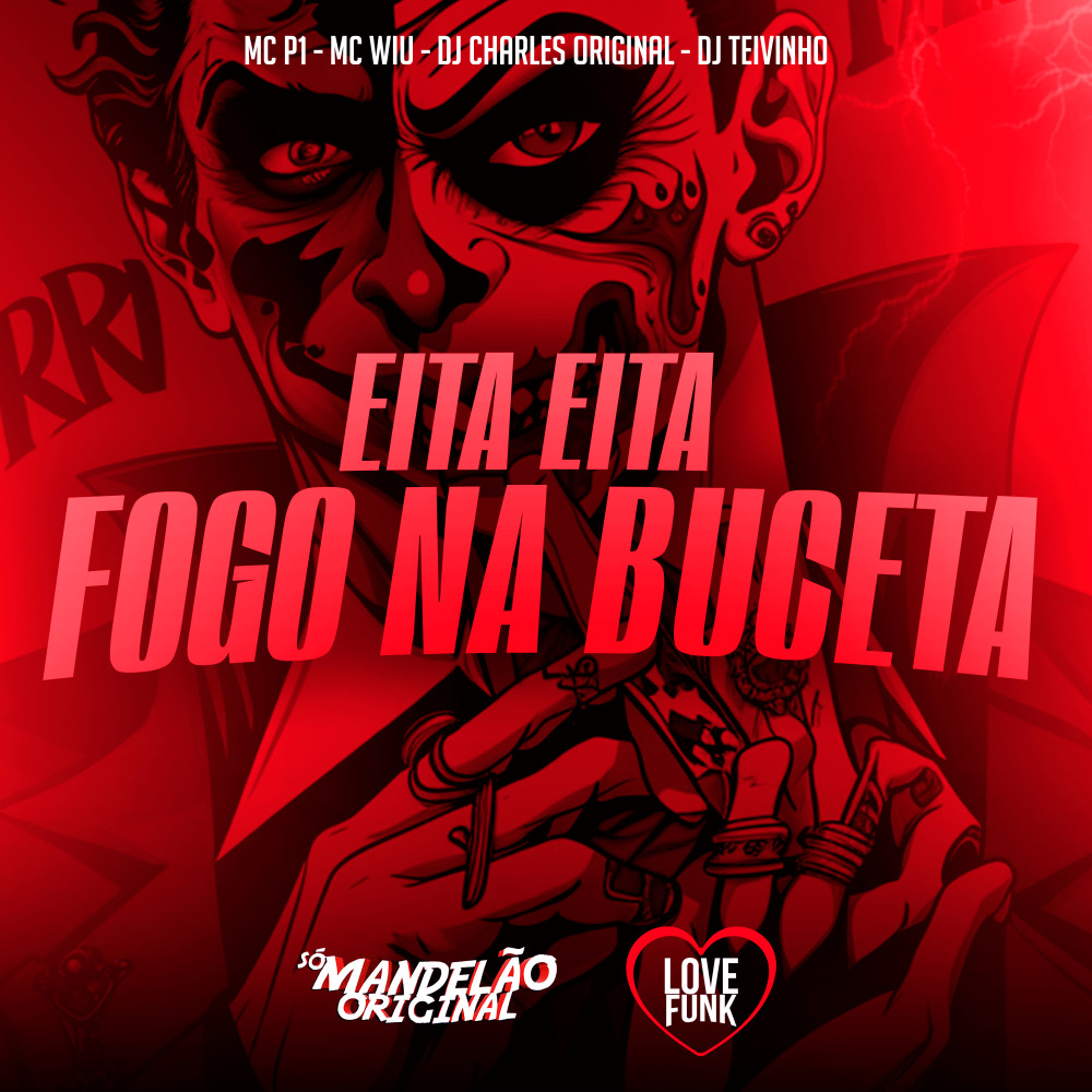 Eita Eita - Fogo na Buceta