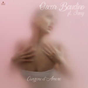 ดาวน์โหลดและฟังเพลง Canzone d'amore (Italy Extended) พร้อมเนื้อเพลงจาก Oscar Baudino