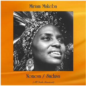 Album Nomeva / Saduva (All Tracks Remastered) from Miriam Makeba