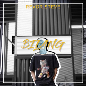 Listen to Bilang song with lyrics from REVORSTEVE