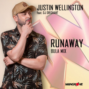 Justin Wellington的專輯Runaway (Bula Remix)