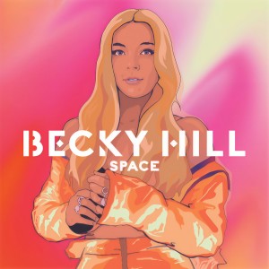 收聽Becky Hill的Space歌詞歌曲