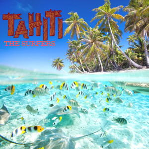 The Surfers的專輯Tahiti