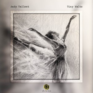 ดาวน์โหลดและฟังเพลง Tiny Waltz พร้อมเนื้อเพลงจาก Andy Tallent