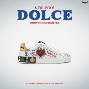 ดาวน์โหลดและฟังเพลง Dolce (Explicit) พร้อมเนื้อเพลงจาก Luh Dino