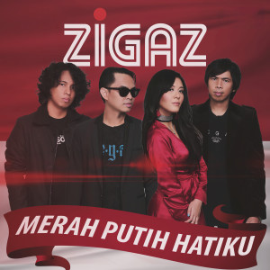 收聽Zigaz的Merah Putih Hatiku歌詞歌曲