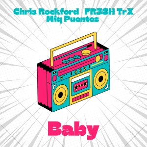 Listen to Baby song with lyrics from Chris Rockford