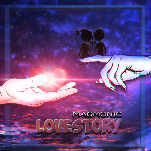 ดาวน์โหลดและฟังเพลง Lovestory พร้อมเนื้อเพลงจาก MAGMONIC