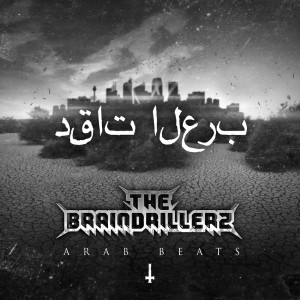 Listen to Arab Beats song with lyrics from The Braindrillerz