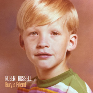 Dengarkan Bury a Friend lagu dari Robert Russell dengan lirik