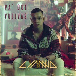 ดาวน์โหลดและฟังเพลง Pa' Que Vuelvas พร้อมเนื้อเพลงจาก Lyanno