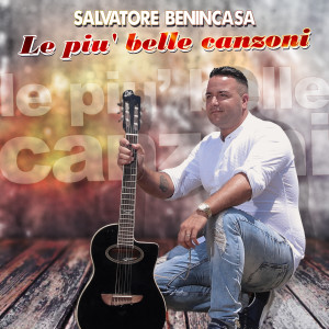 Album Le più belle canzoni from Salvatore Benincasa
