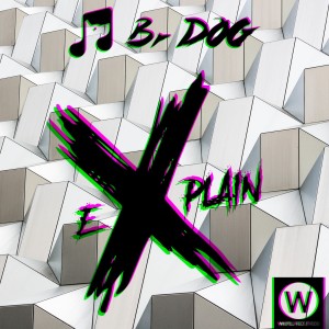 收聽Br DOG的Explain歌詞歌曲