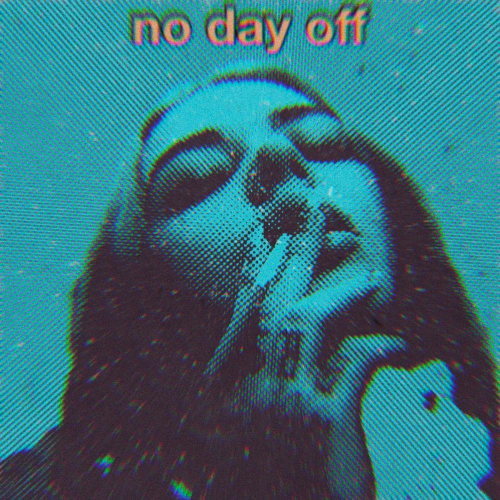 no day off (Explicit)