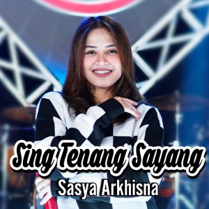 Album Sing Tenang Sayang oleh Sasya Arkhisna