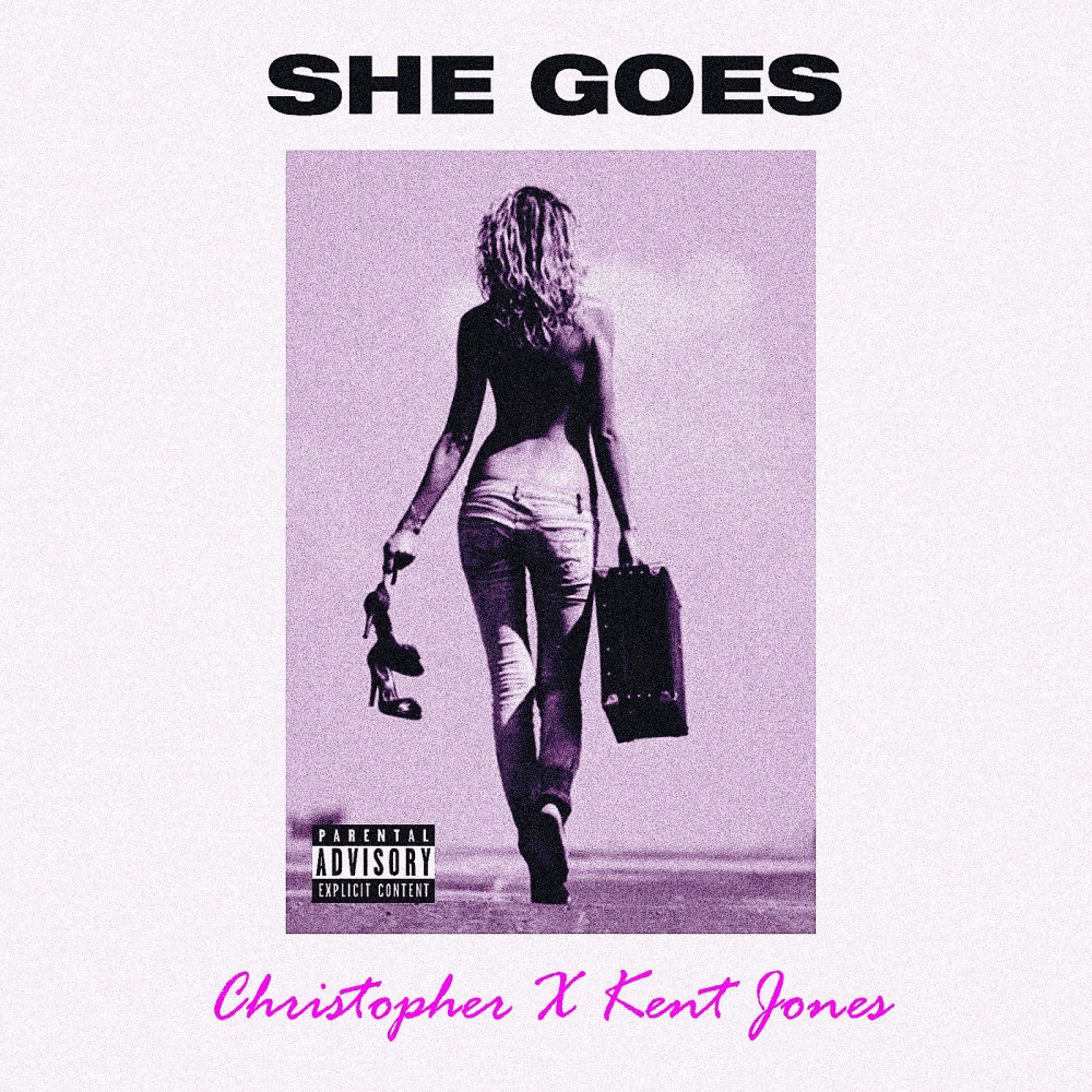 She Goes (feat. Kent Jones) (Explicit)