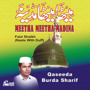 Faizi Shaikh的專輯Meetha Meetha Madina - Islamic Naats with Duff