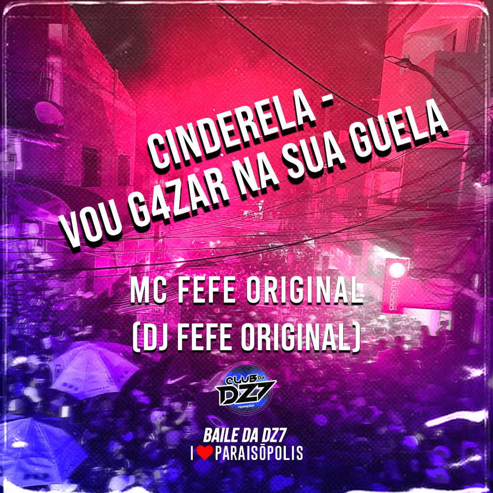 CINDERELA - VOU G4ZAR NA SUA GUELA (Explicit)