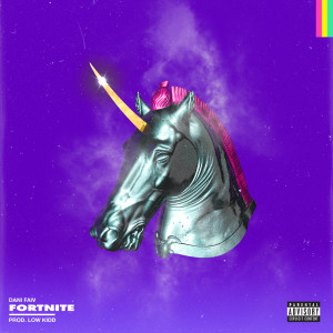 收聽Dani Faiv的Fortnite (prod. Low Kidd) (Explicit)歌詞歌曲