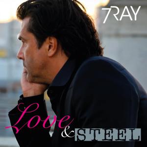 Album Love & Steel oleh 7Ray