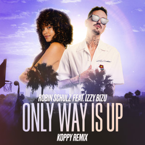 อัลบัม Only Way Is Up (feat. Izzy Bizu) (KOPPY Remix) ศิลปิน KOPPY