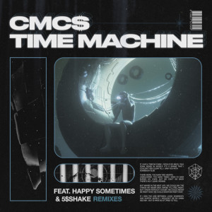 Album Time Machine (Remixes) oleh CMC$