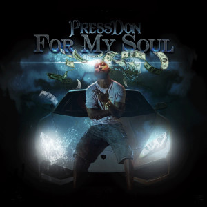 Pressdon的專輯For My Soul (Explicit)