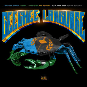 Geechee Language (feat. Lucky Luciano, Lil Block, Aye Jay Gee & Junie Bryan) (Explicit)