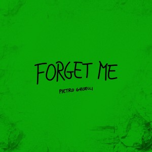 Album Forget Me from Pietro Ghiselli