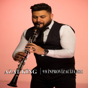 Album 9 / 8 Inprovizacija 2021 from Azat King