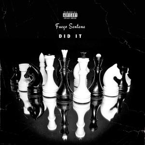 收聽Fuego Santana的Did it (Explicit)歌詞歌曲