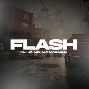 Listen to FLASH (Explicit) song with lyrics from Mc Morgana