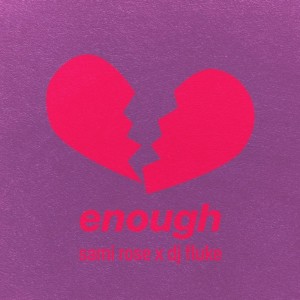 Listen to Enough song with lyrics from Sami Rose