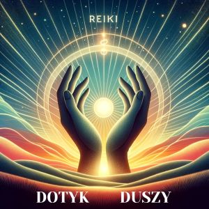Album Reiki - Dotyk Duszy (Melodie dla Energetycznego Uzdrowienia) oleh Strefa Relaksacyjnej Muzyki
