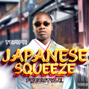 Album Japanese Squeeze Freestyle (Explicit) from Tempa
