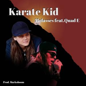 Molasses的專輯Karate Kid (feat. Quad E) [Explicit]
