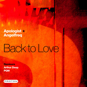 ดาวน์โหลดและฟังเพลง Back To Love (PQM's KISSFM Pass) พร้อมเนื้อเพลงจาก Apologist