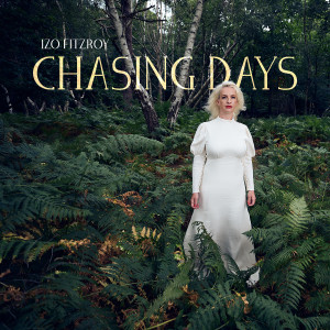 Album Chasing Days oleh Izo FitzRoy