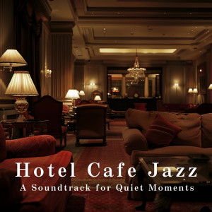 Eximo Blue的專輯Hotel Cafe Jazz - A Soundtrack for Quiet Moments