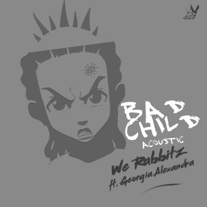 ดาวน์โหลดและฟังเพลง Bad Child (Acoustic Piano) พร้อมเนื้อเพลงจาก We Rabbitz