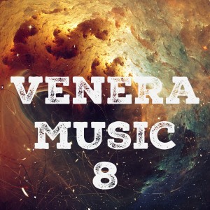 อัลบัม Venera Music, Vol. 8 ศิลปิน Various Artists