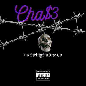 Listen to No Strings Attached (Explicit) song with lyrics from Cha$e