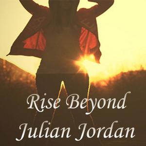 Julian Jordan的專輯Rise Beyond