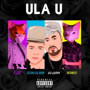 ดาวน์โหลดและฟังเพลง ULA U (Explicit) พร้อมเนื้อเพลงจาก O.v Lucky