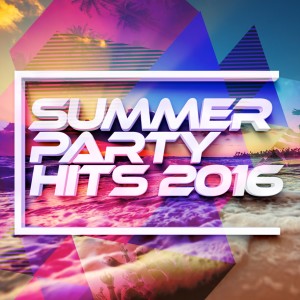 Summer Party Hits 2015的專輯Summer Party Hits 2016