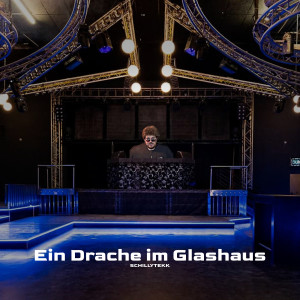 Listen to Ein Drache Im Glashaus (Explicit) song with lyrics from SCHILLYTEKK